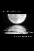 Moon Over Black Sea 1481028545 Book Cover