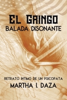 El gringo: Balada Disonante 1669860264 Book Cover