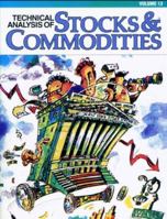 Technical Analysis of Stocks and Commodities, Vol. 13 0938773143 Book Cover