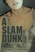 A Slam Dunk 1480803146 Book Cover