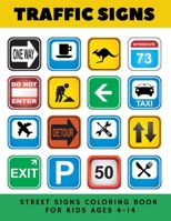 Traffic Signs book: Street Signs Coloring Book For Kids ages 4-14 B098GT2CB1 Book Cover