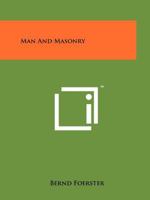 Man and Masonry 1258132753 Book Cover