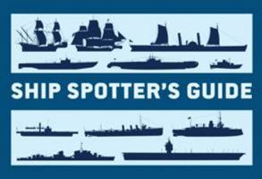 Ship Spotter's Guide 147280869X Book Cover
