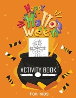 Halloween Activity Book For Kids: A fun Kids Workbook Halloween season and scary Halloween 1693631059 Book Cover