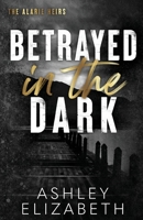 Betrayed in the Dark B0FX26TZ6Q Book Cover