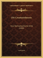 Die Creationstheorie: Eine Wechselrechtliche Kritik (1868) 1161076425 Book Cover