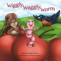 Wiggly Waggly Worm 1612252737 Book Cover
