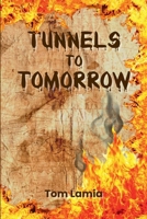 Tunnels to Tomorrow 1958772321 Book Cover