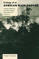 Ecology of an African Rain Forest: Logging in Kibale and the Conflict Between Conservation and Exploitation 0813016665 Book Cover