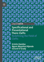 Specificational and Presentational There-Clefts: Redefining the Field of Clefts 303132269X Book Cover