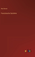 Franzosische Satzlehre 3846015741 Book Cover