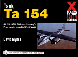 X Planes of the Third Reich: Tank Ta 154 0764311115 Book Cover