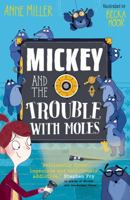 Mickey and the Trouble with Moles (2) 1382055412 Book Cover
