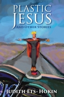 Plastic Jesus and Other Stories 1646693361 Book Cover