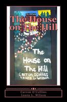The House on the Hill 1534639829 Book Cover