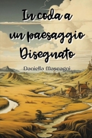 In coda a un paesaggio Disegnato (Italian Edition) 994848603X Book Cover