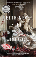 Teeth Never Sleep: Poems 1682260739 Book Cover