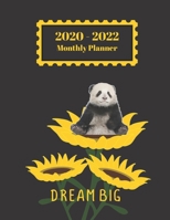 2020-2022 Monthly Planner: Dream Big Panda Bear Sunflower Floral Design Cover 2 Year Planner Appointment Calendar Organizer And Journal Notebook 1692509187 Book Cover