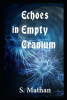 Echoes In Empty Cranium 198291680X Book Cover