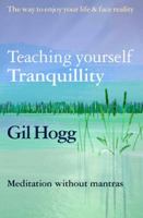 Teaching Yourself Tranquillity : Meditation Without Mantras 1904744699 Book Cover