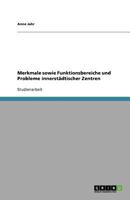 Merkmale sowie Funktionsbereiche und Probleme innerstädtischer Zentren 3640647920 Book Cover