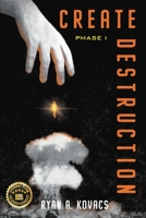 Create Destruction: Phase I B0BW537ZY7 Book Cover