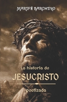 La historia de JESUCRISTO: poetizada (Ley de vida) (Spanish Edition) B0H14Y1HR5 Book Cover