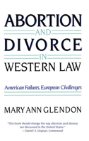 Abortion and Divorce in Western Law 0674001613 Book Cover