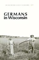 Germans in Wisconsin 0870201735 Book Cover