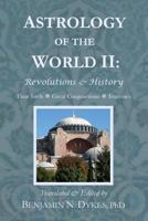 Astrology of the World II: Revolutions & History 1934586412 Book Cover