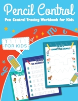 Pen Control Tracing Book for Kids: Color Book, Tracing Numbers for Kids, Tracing Letters for Kids, Connect the Animals, Fun Activity Book for Children 5754861907 Book Cover