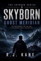 SKYBORN: GHOST MERIDIAN (The Skyborn Series) B0HHXW2QDK Book Cover
