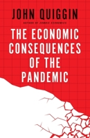 The Economic Consequences of the Pandemic 0300257759 Book Cover