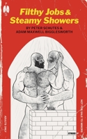 Filthy Jobs and Steamy Showers: Mucky Men Doing Dirty Work 1963667131 Book Cover
