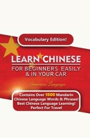 Learn Mandarin Chinese For Beginners Easily & In Your Car! Vocabulary Edition! 1617044695 Book Cover