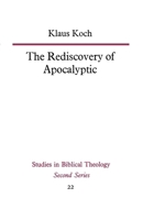 The Rediscovery of Apocalyptic (Studies in Biblical Theology) 0334013615 Book Cover