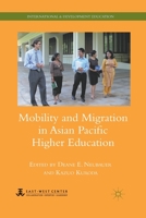 Mobility and Migration in Asian Pacific Higher Education 0230118186 Book Cover