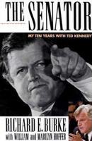 The Senator: My Ten Years With Ted Kennedy 0312091346 Book Cover