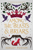 Among the Beasts & Briars 0062847368 Book Cover