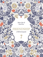 Friendship: A Fill-In Keepsake 1419726935 Book Cover