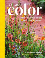 A Year of Color: How to create a bold and bright garden 1805700758 Book Cover
