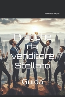 Pratiche da venditore Stellato: Guida (Italian Edition) B0CVTTN3ZY Book Cover