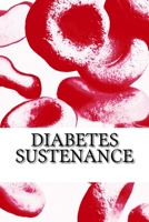 Diabetes Sustenance 154261502X Book Cover