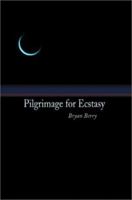 Pilgrimage for Ecstasy 059525960X Book Cover
