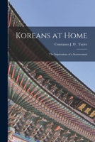 Koreans at Home: The Impressions of a Scotswoman 1016461356 Book Cover