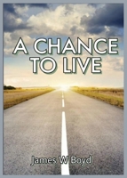 A Chance to Live B09SGST4SX Book Cover