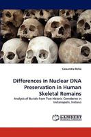 Differences in Nuclear DNA Preservation in Human Skeletal Remains 3838338820 Book Cover