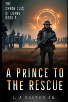 A Prince to the Rescue: The Chronicles of Cornu Book 7 B0FF9V27HG Book Cover
