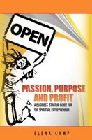 Passion, Purpose, and Profit: A Business Start-Up Guide for the Spiritual Entrepreneur 1453619208 Book Cover