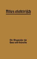 Alles Elektrisch!: Ein Wegweiser Fur Haus Und Gewerbe 3662387476 Book Cover